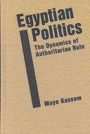 Egyptian politics : the dynamics of authoritarian rule /