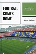 Football comes home : symbolic identities in European football /
