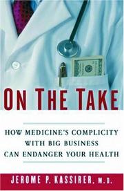 On the take : how America's complicity with big business can endanger your health /