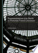 Representations of the North in Victorian travel literature /