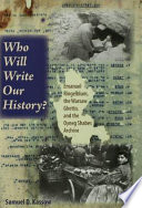 Who will write our history? : Emanuel Ringelblum, the Warsaw Ghetto, and the Oyneg Shabes Archive /