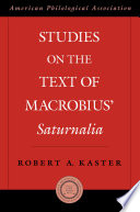Studies on the text of Macrobius' Saturnalia /