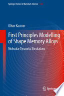 First principles modelling of shape memory alloys : molecular dynamics simulations /