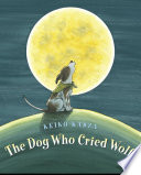 The dog who cried wolf /