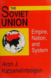 The Soviet Union : empire, nation, and system /