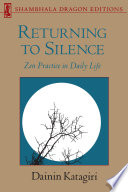 Returning to silence : Zen practice in daily life /