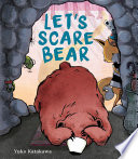 Let's scare Bear /