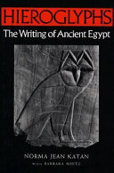Hieroglyphs : the writing of ancient Egypt /