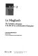 Le Maghreb : de l'empire ottoman à la fin de la colonisation française /