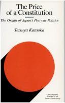 The price of a constitution : the origin of Japan's postwar politics /