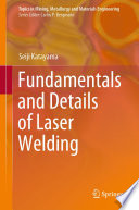 Fundamentals and Details of Laser Welding /