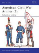 American Civil War armies (5) : volunteer militia /