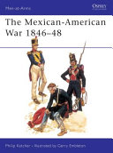The Mexican-American War, 1846-1848 /