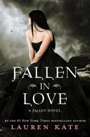 Fallen in love : a Fallen novel in stories /