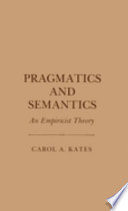 Pragmatics and semantics : an empiricist theory /