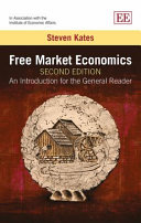 Free market economics : an introduction for the general reader /