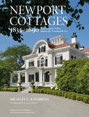 Newport Cottages, 1835-1890 : the summer villas before the Vanderbilt era /