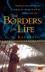 The borders of life /