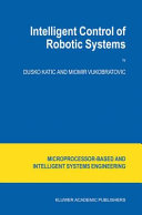 Intelligent control of robotic systems /