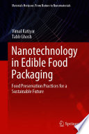 Nanotechnology in Edible Food Packaging : Food Preservation Practices for a Sustainable Future /