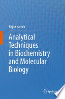 Analytical techniques in biochemistry and molecular biology /