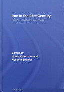 Iran in the 21st century : politics, economics and conflict /