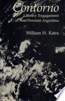 Contorno : literary engagement in post-Peronist Argentina /