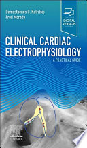 Clinical cardiac electrophysiology : a practical guide /