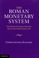 The Roman monetary system : the Eastern provinces from the first to the third century AD /