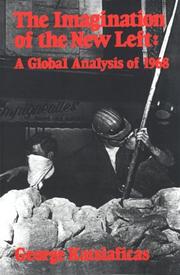 The imagination of the New Left : a global analysis of 1968 /