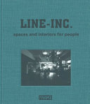 Line-inc : creating inspiring places for people /