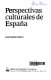 Perspectivas culturales de España /