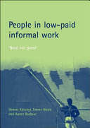 People in low-paid informal work : 'Need not greed' /
