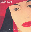 Alex Katz : twenty five years of painting from the Saatchi Collection /
