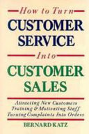 How to turn customer service into customer sales /