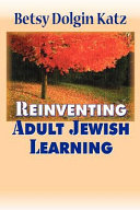 Reinventing adult Jewish learning /