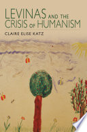 Levinas and the crisis of humanism /