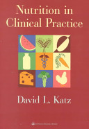 Nutrition in clinical practice : a comprehensive, evidence-based manual for the practitioner /