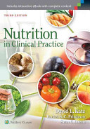 Nutrition in clinical practice : a comprehensive, evidence-based manual for the practitioner /