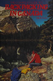 The complete guide to backpacking in Canada /