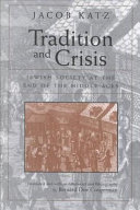 Tradition and crisis : Jewish society at the end of the Middle Ages /