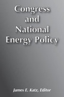 Congress and national energy policy /