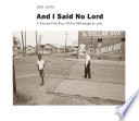 And I said no Lord : a twenty-one-year-old in Mississippi in 1964 /
