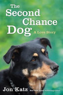 The second-chance dog : a love story /