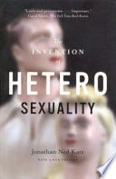 The invention of heterosexuality /