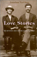 Love stories : sex between men before homosexuality /