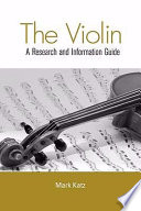 The violin : a research and information guide /