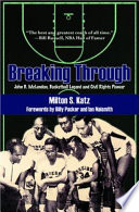 Breaking through : John B. Mclendon, basketball legend, and civil rights pioneer /