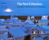 The new urbanism : toward an architecture of community /
