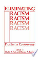 Eliminating Racism : Profiles in Controversy /